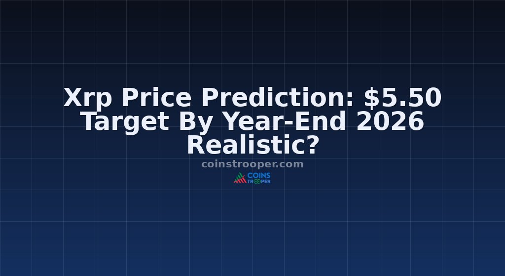 Xrp Price Prediction: $5.50 Target By Year-End 2026 Realistic?