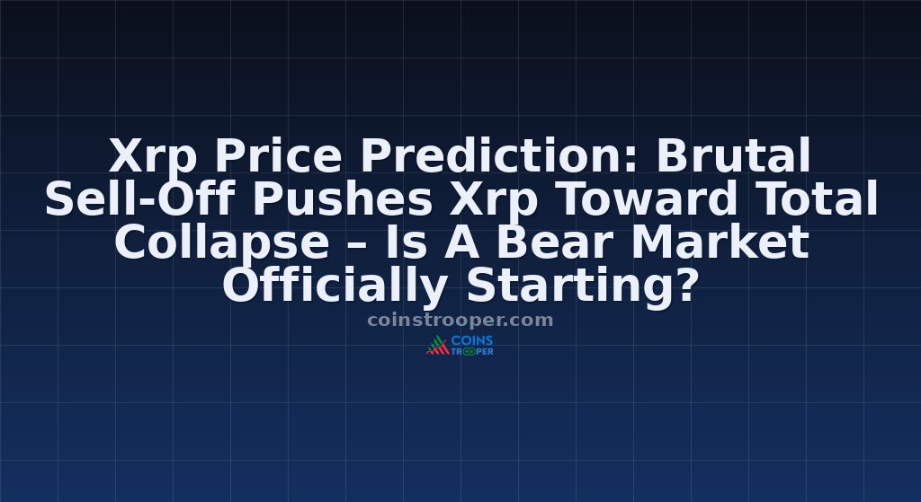 Xrp Price Prediction: Brutal Sell-Off Pushes Xrp Toward Total Collapse – Is A Bear Market Officially Starting?