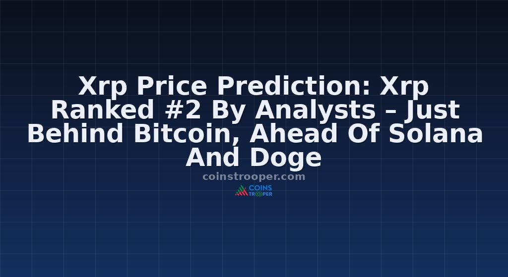 Xrp Price Prediction: Xrp Ranked #2 By Analysts – Just Behind Bitcoin, Ahead Of Solana And Doge
