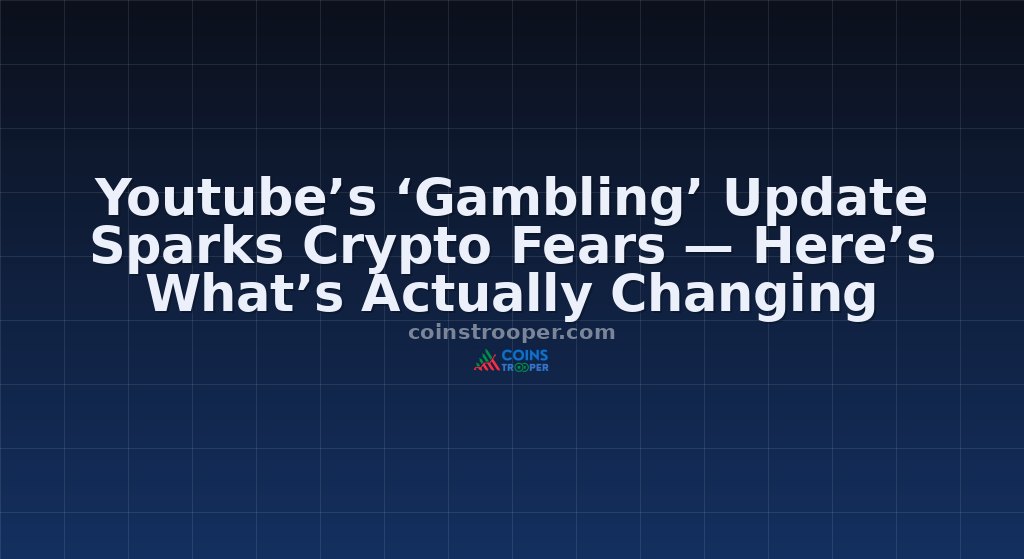 Youtube’s ‘Gambling’ Update Sparks Crypto Fears — Here’s What’s Actually Changing