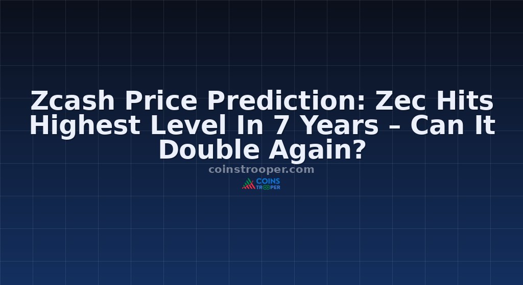 Zcash Price Prediction: Zec Hits Highest Level In 7 Years – Can It Double Again? 
