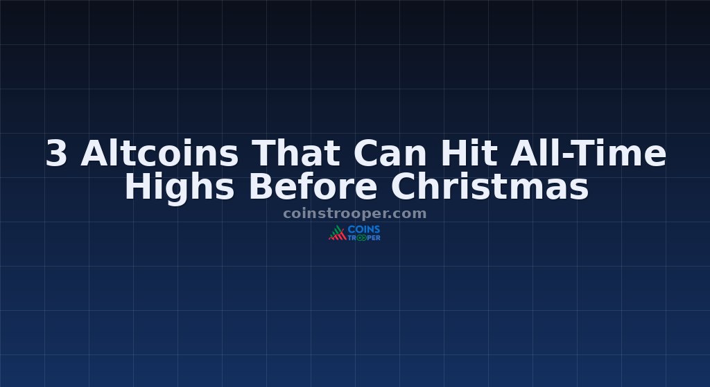 3 Altcoins That Can Hit All-Time Highs Before Christmas