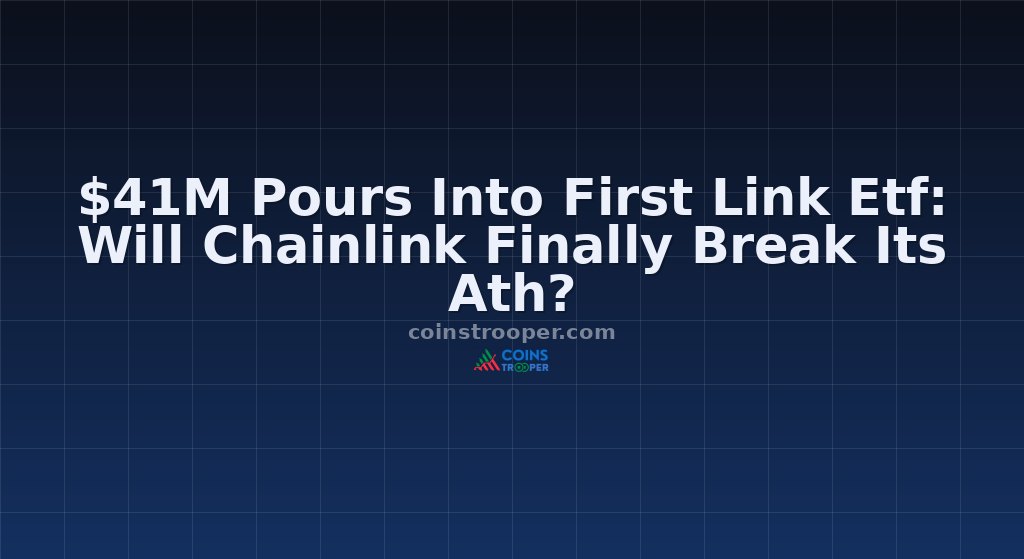 $41M Pours Into First Link Etf: Will Chainlink Finally Break Its Ath?