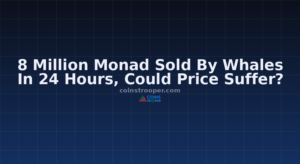 8 Million Monad Sold By Whales In 24 Hours, Could Price Suffer?