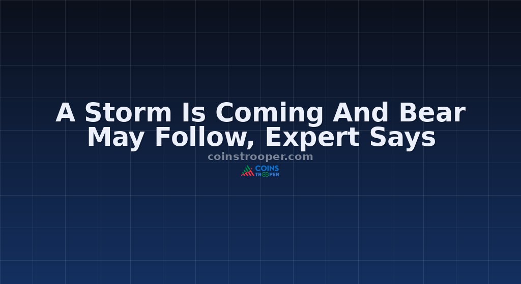 A Storm Is Coming And Bear May Follow, Expert Says