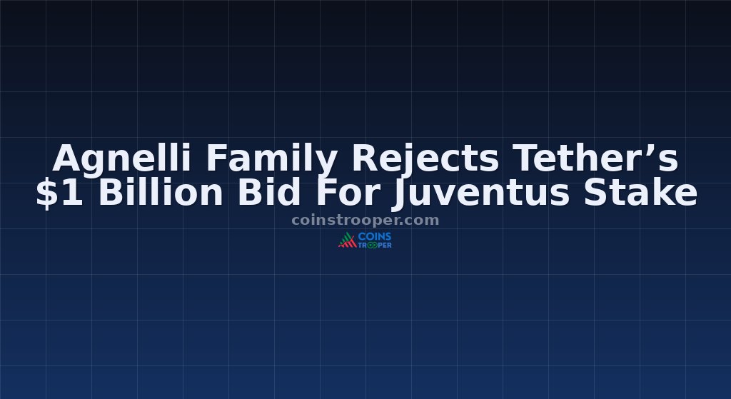 Agnelli Family Rejects Tether’s $1 Billion Bid For Juventus Stake