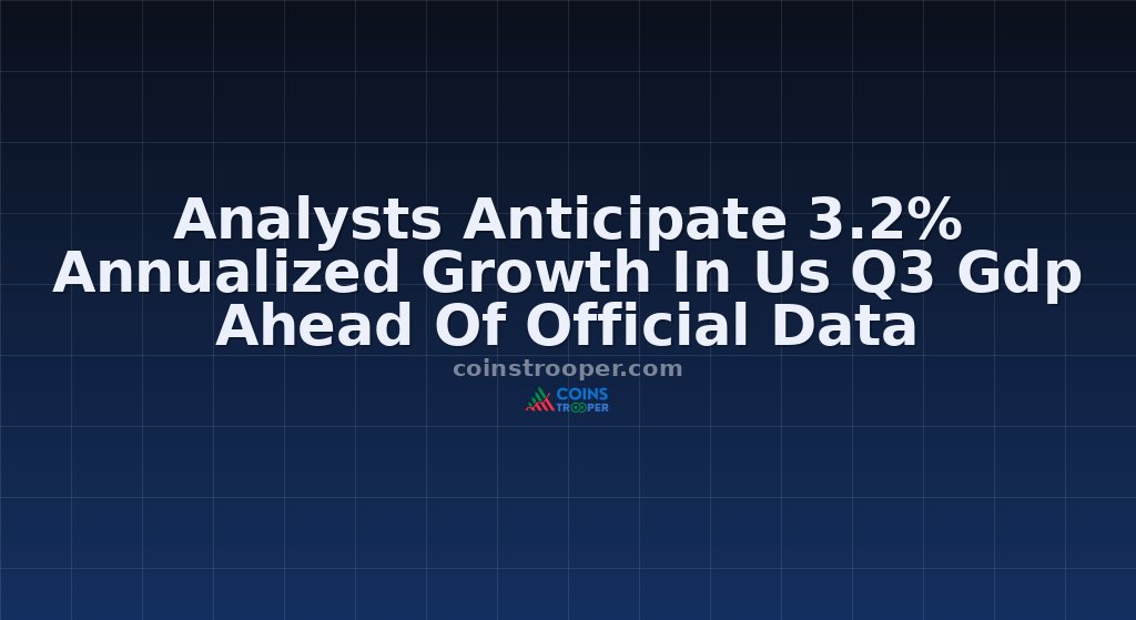 Analysts Anticipate 3.2% Annualized Growth In Us Q3 Gdp Ahead Of Official Data