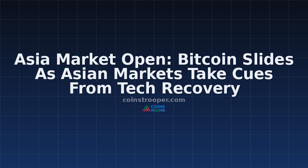 Asia Market Open: Bitcoin Slides As Asian Markets Take Cues From Tech Recovery