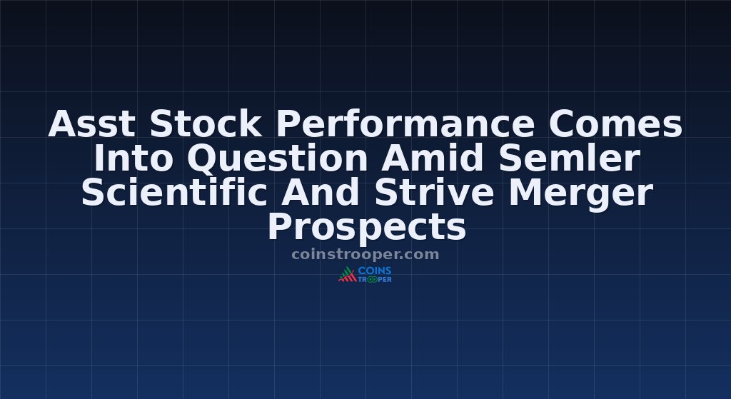 Asst Stock Performance Comes Into Question Amid Semler Scientific And Strive Merger Prospects