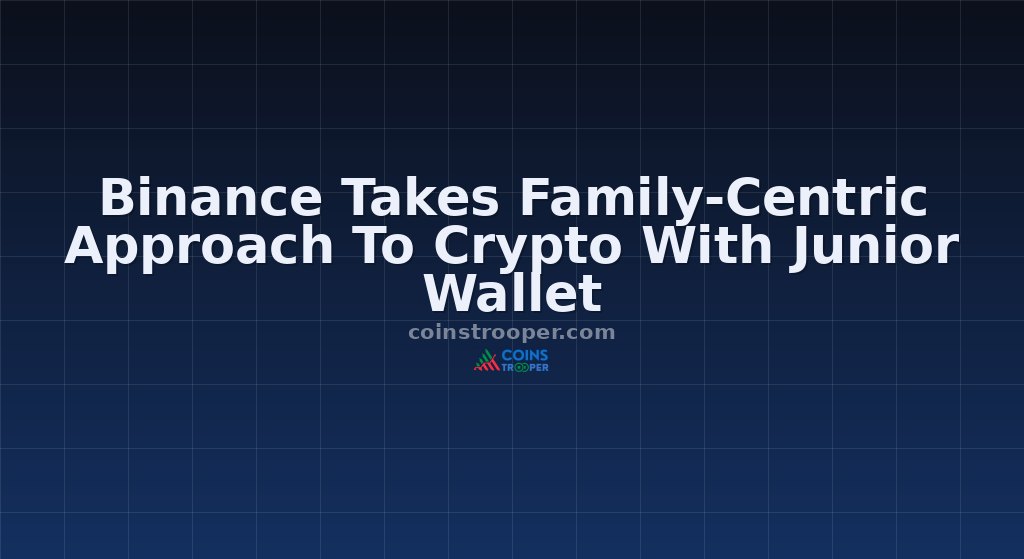 Binance Takes Family-Centric Approach To Crypto With Junior Wallet