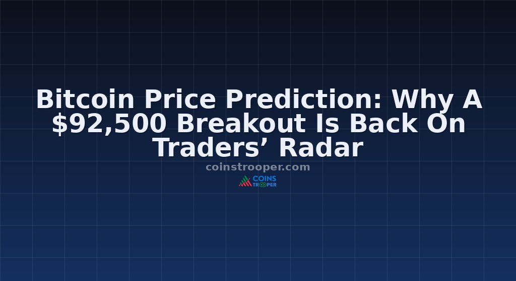 Bitcoin Price Prediction: Why A $92,500 Breakout Is Back On Traders’ Radar