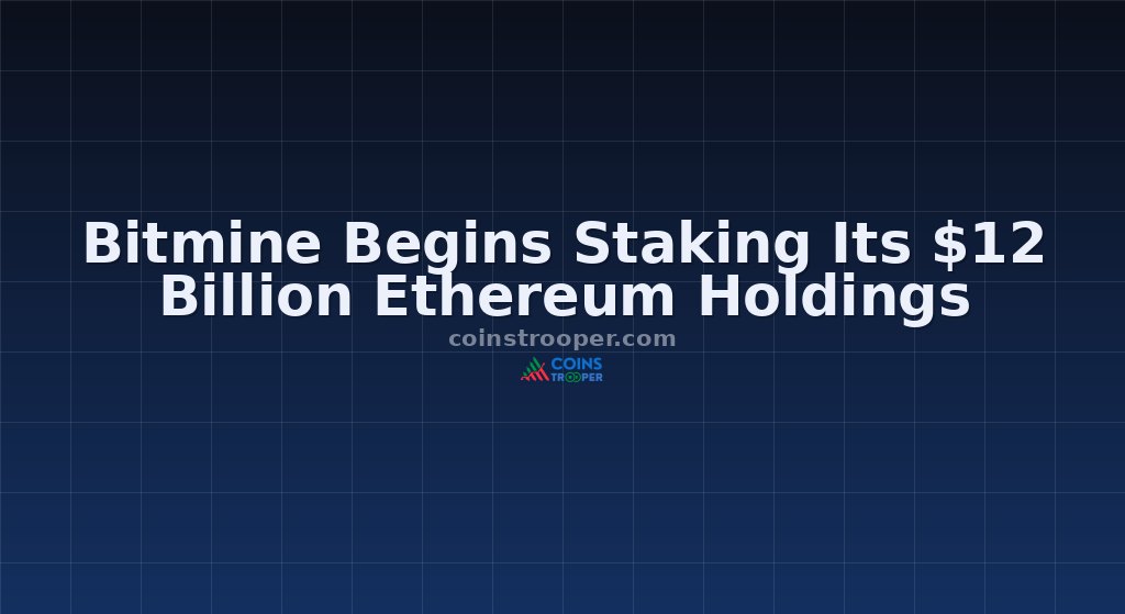 Bitmine Begins Staking Its $12 Billion Ethereum Holdings