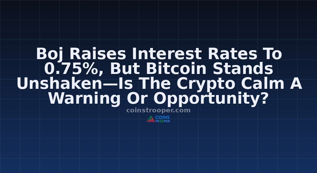 Boj Raises Interest Rates To 0.75%, But Bitcoin Stands Unshaken—Is The Crypto Calm A Warning Or Opportunity?