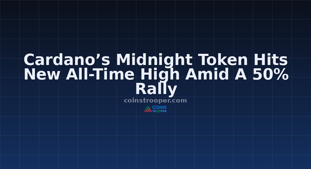 Cardano’s Midnight Token Hits New All-Time High Amid A 50% Rally