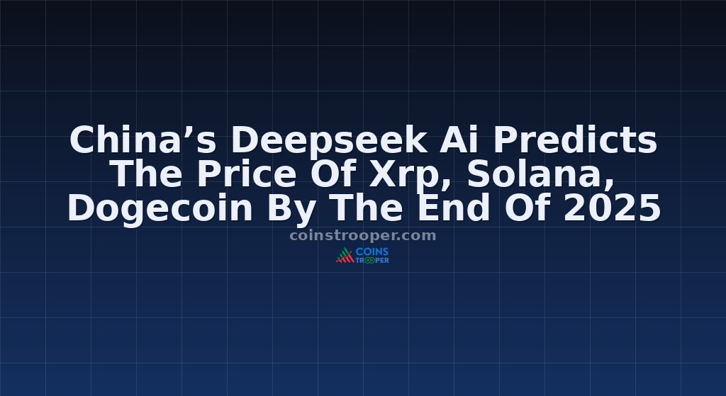 China’s Deepseek Ai Predicts The Price Of Xrp, Solana, Dogecoin By The End Of 2025