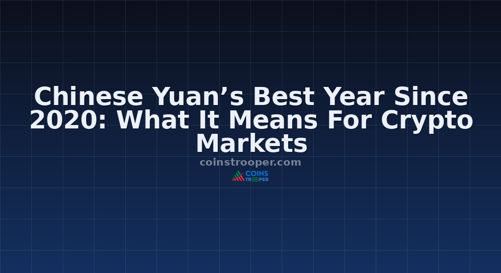 Chinese Yuan’s Best Year Since 2020: What It Means For Crypto Markets