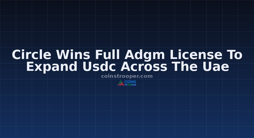 Circle Wins Full Adgm License To Expand Usdc Across The Uae