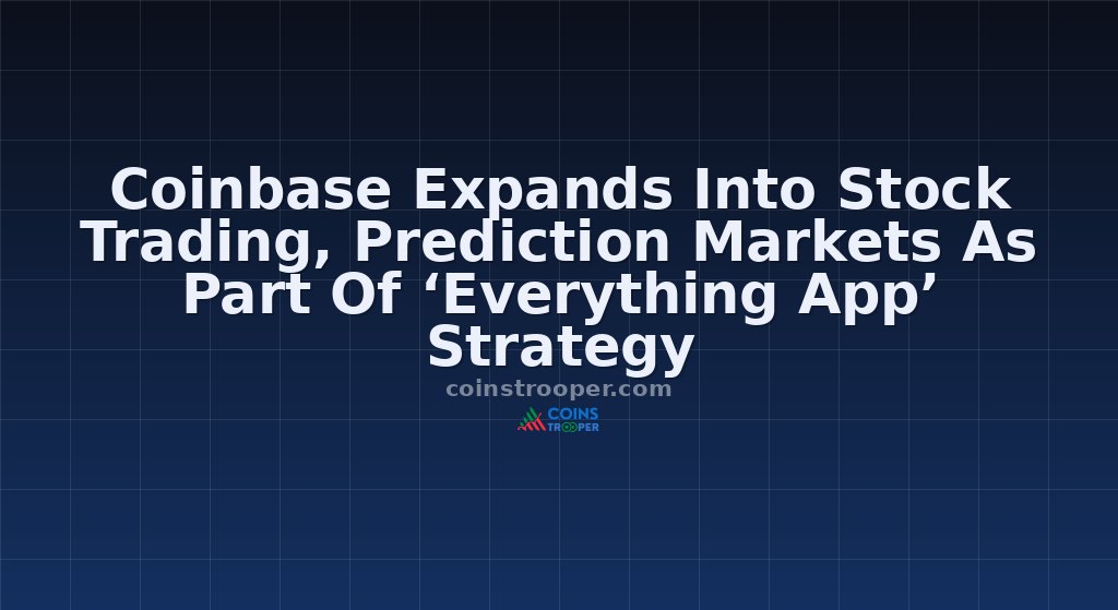 Coinbase Expands Into Stock Trading, Prediction Markets As Part Of ‘Everything App’ Strategy