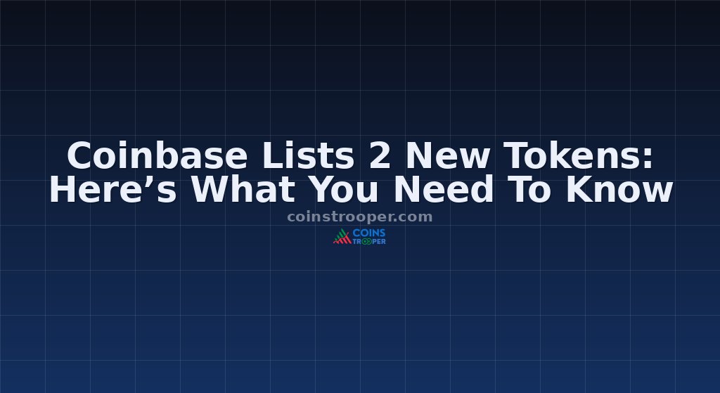 Coinbase Lists 2 New Tokens: Here’s What You Need To Know