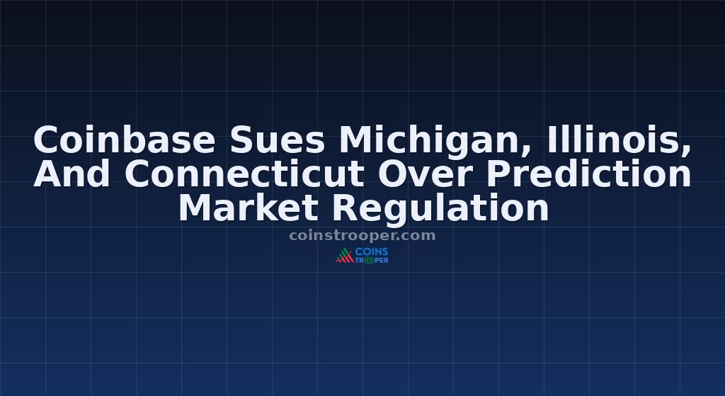 Coinbase Sues Michigan, Illinois, And Connecticut Over Prediction Market Regulation