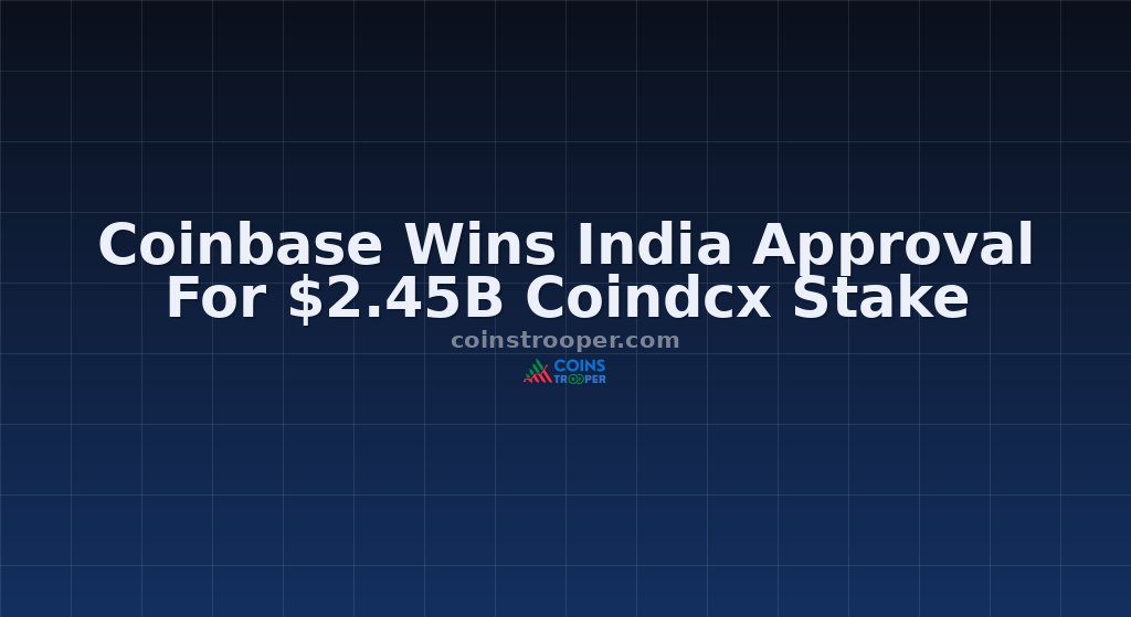 Coinbase Wins India Approval For $2.45B Coindcx Stake