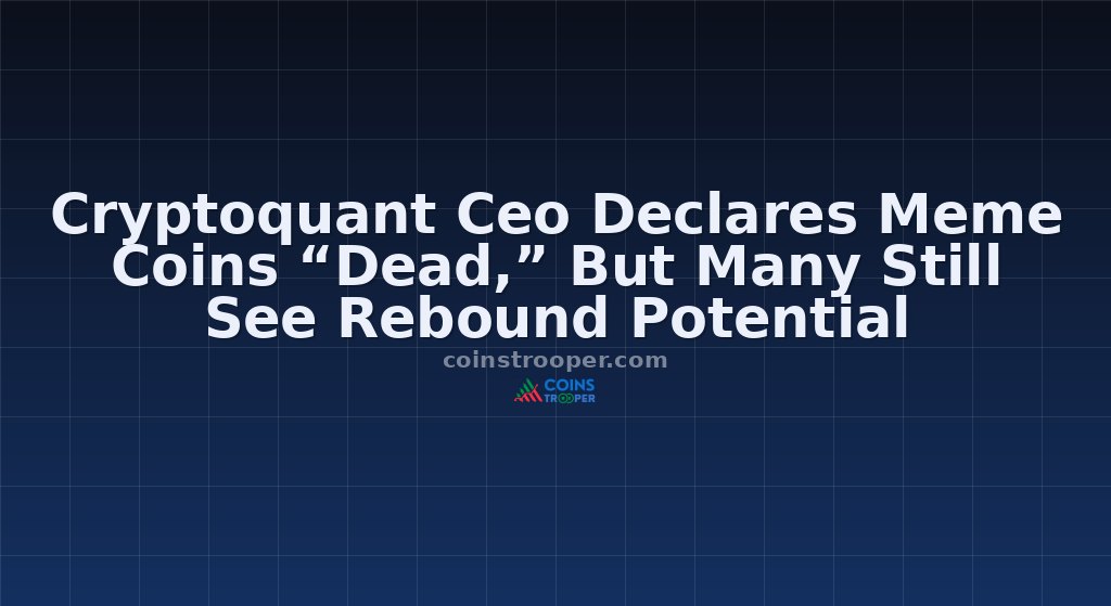 Cryptoquant Ceo Declares Meme Coins “Dead,” But Many Still See Rebound Potential