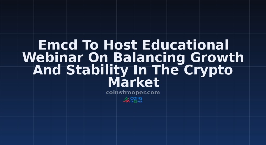 Emcd To Host Educational Webinar On Balancing Growth And Stability In The Crypto Market