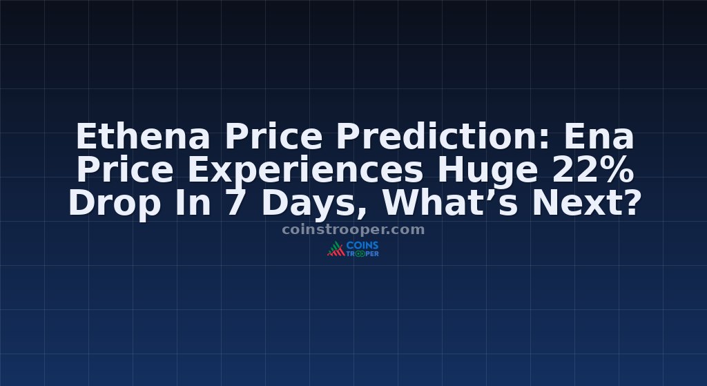 Ethena Price Prediction: Ena Price Experiences Huge 22% Drop In 7 Days, What’s Next?