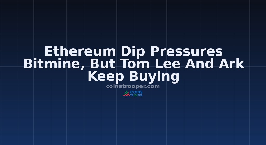 Ethereum Dip Pressures Bitmine, But Tom Lee And Ark Keep Buying