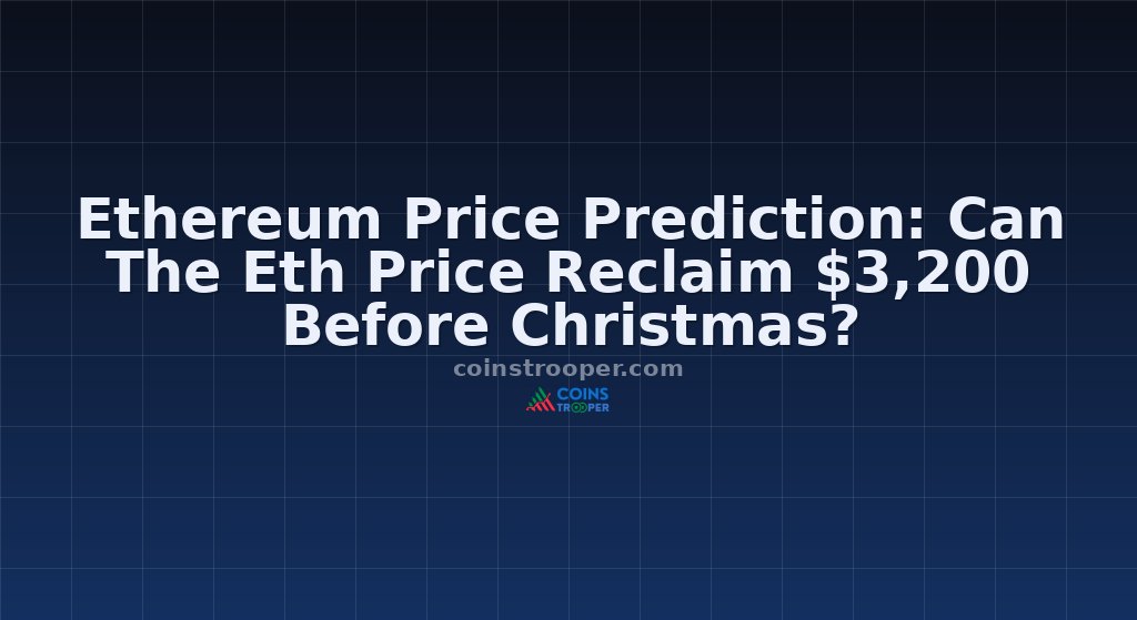 Ethereum Price Prediction: Can The Eth Price Reclaim $3,200 Before Christmas?