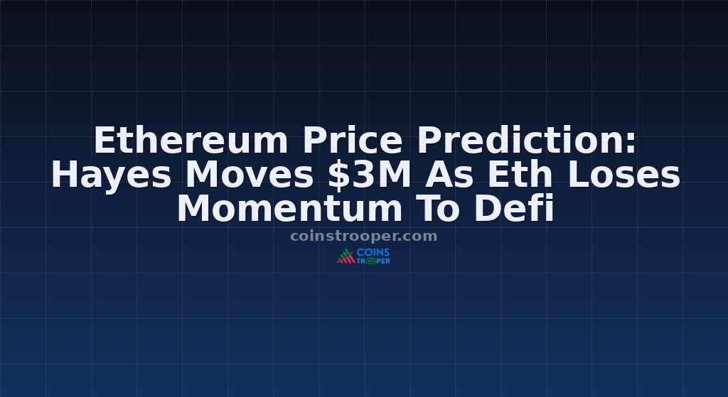 Ethereum Price Prediction: Hayes Moves $3M As Eth Loses Momentum To Defi