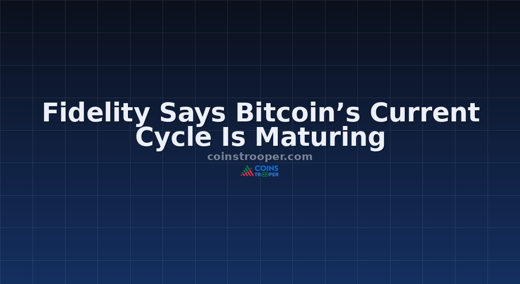 Fidelity Says Bitcoin’s Current Cycle Is Maturing