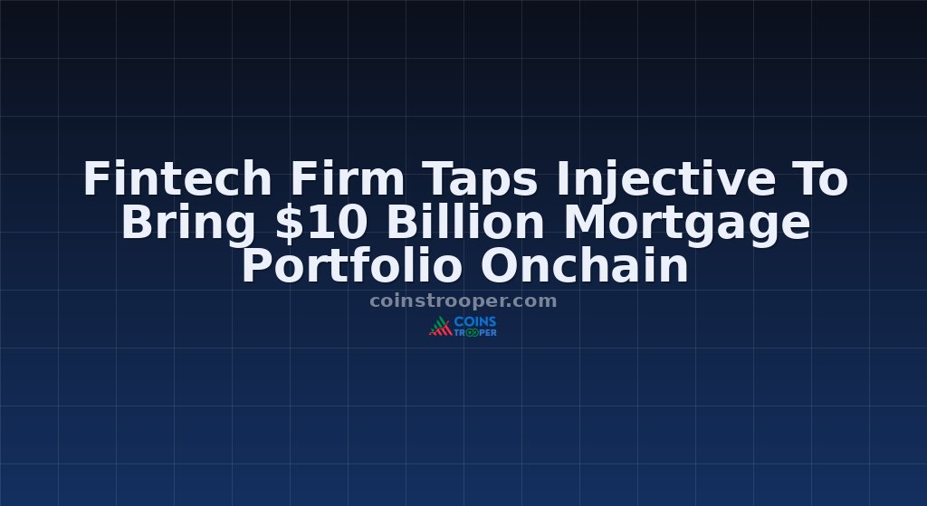 Fintech Firm Taps Injective To Bring $10 Billion Mortgage Portfolio Onchain