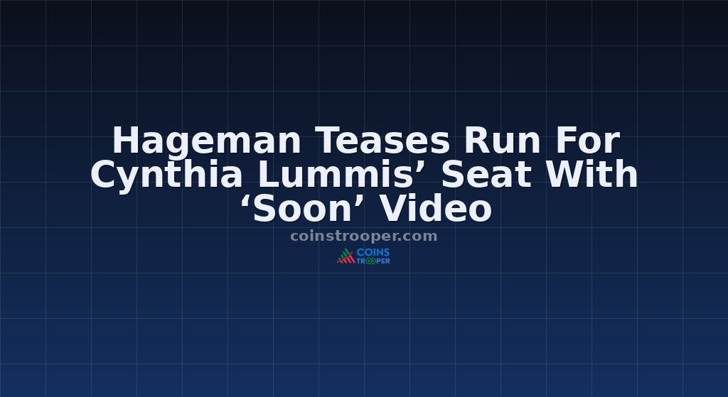 Hageman Teases Run For Cynthia Lummis’ Seat With ‘Soon’ Video
