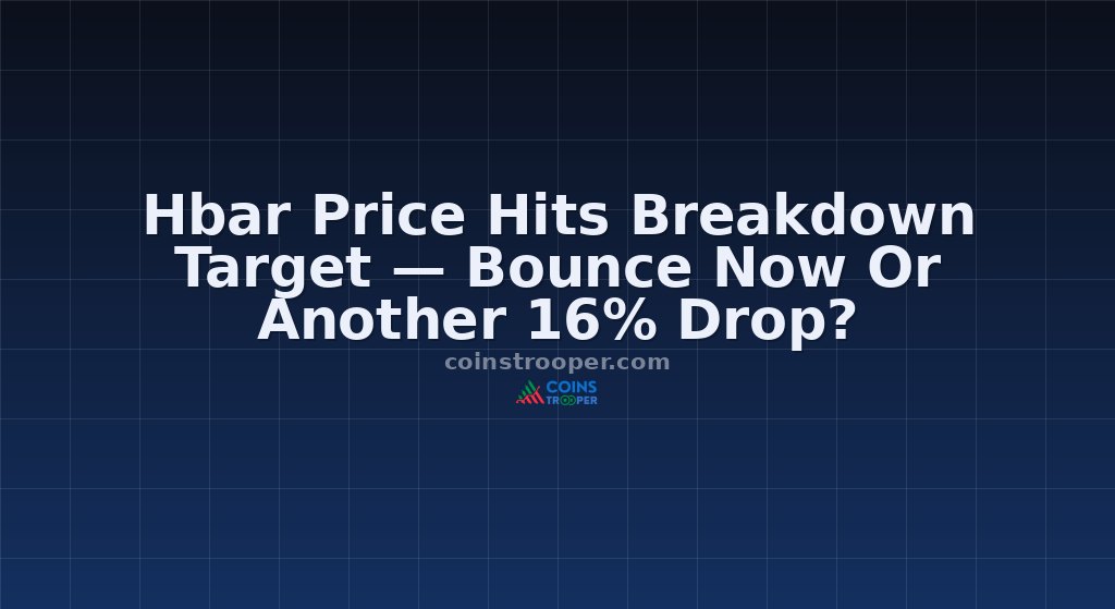 Hbar Price Hits Breakdown Target — Bounce Now Or Another 16% Drop?