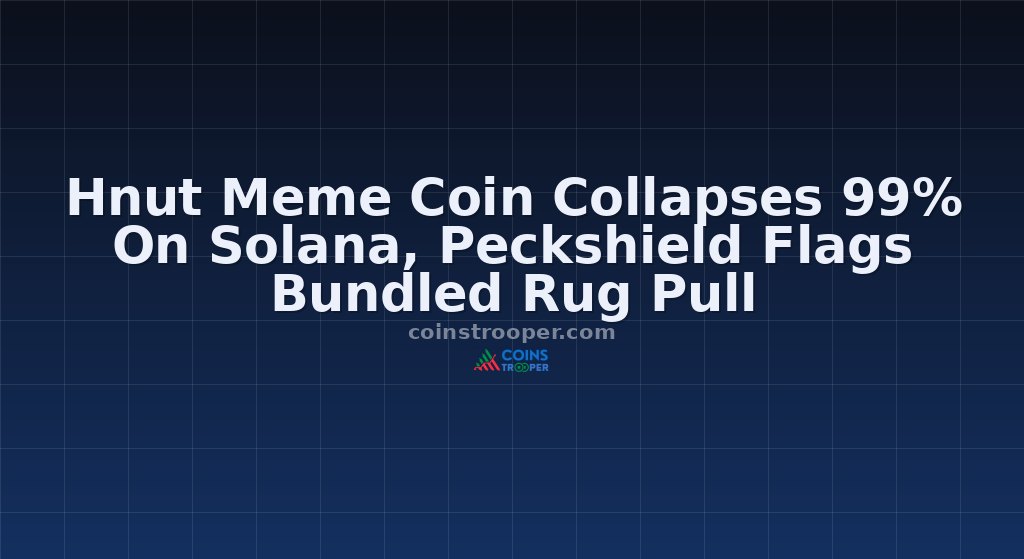 Hnut Meme Coin Collapses 99% On Solana, Peckshield Flags Bundled Rug Pull