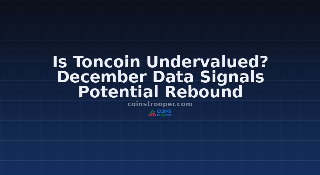 Is Toncoin Undervalued? December Data Signals Potential Rebound