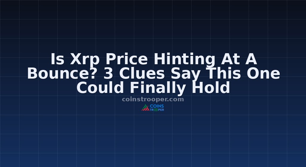 Is Xrp Price Hinting At A Bounce? 3 Clues Say This One Could Finally Hold