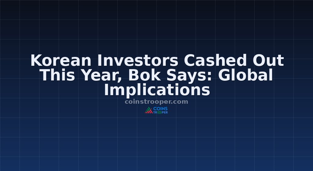 Korean Investors Cashed Out This Year, Bok Says: Global Implications