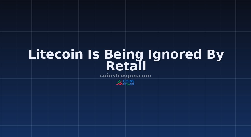 Litecoin Is Being Ignored By Retail