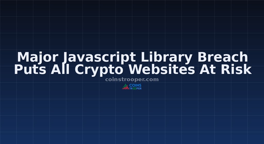 Major Javascript Library Breach Puts All Crypto Websites At Risk
