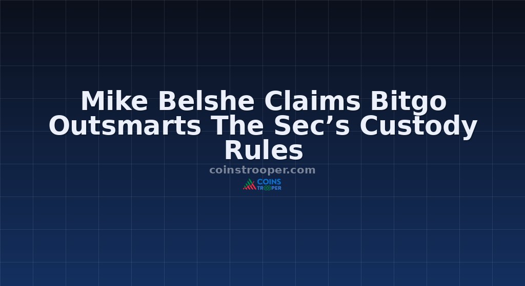 Mike Belshe Claims Bitgo Outsmarts The Sec’s Custody Rules
