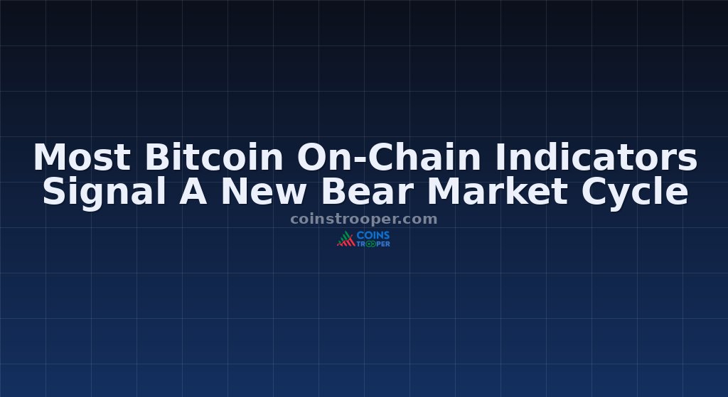 Most Bitcoin On-Chain Indicators Signal A New Bear Market Cycle
