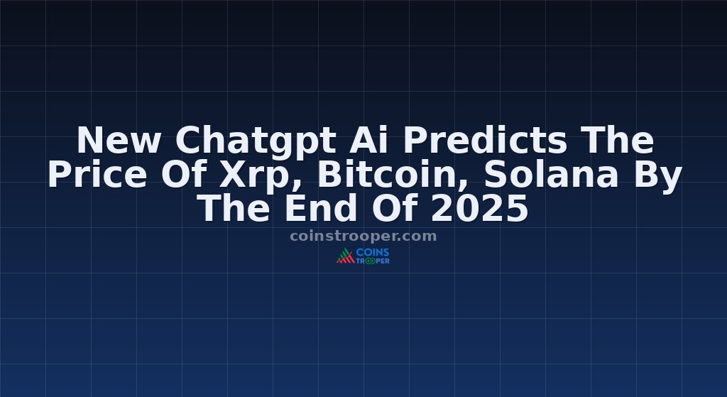 New Chatgpt Ai Predicts The Price Of Xrp, Bitcoin, Solana By The End Of 2025