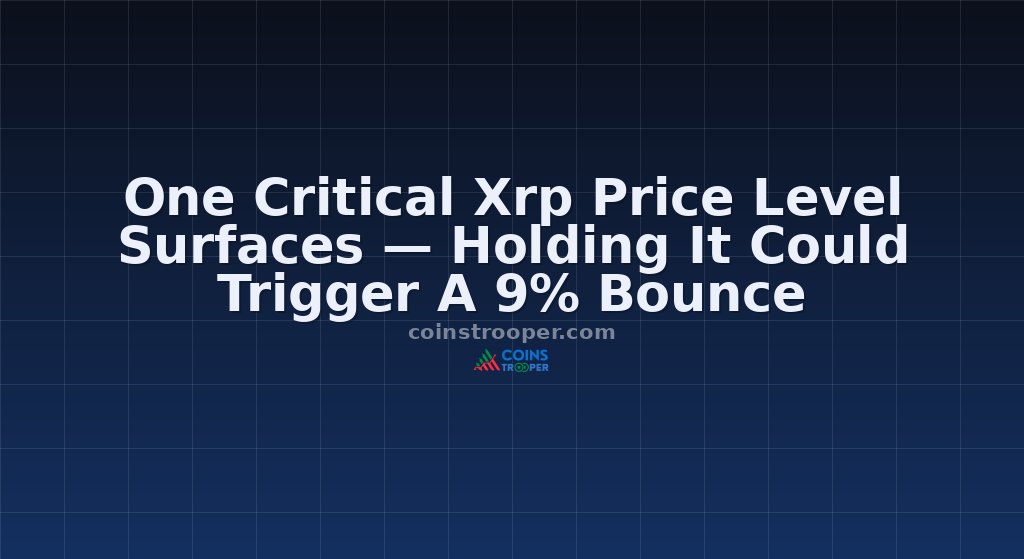 One Critical Xrp Price Level Surfaces — Holding It Could Trigger A 9% Bounce
