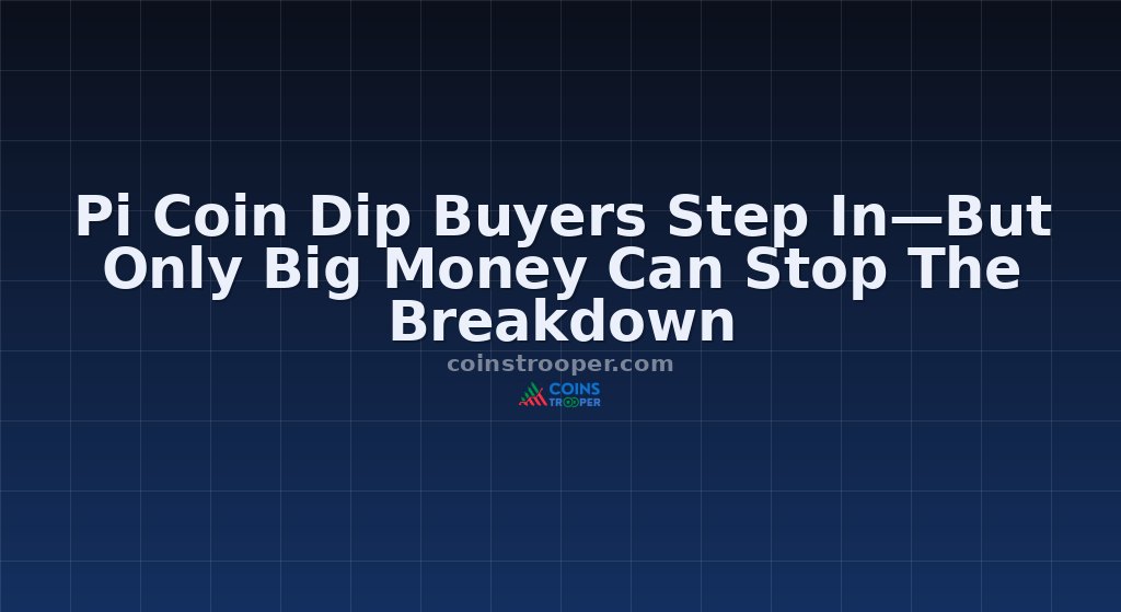 Pi Coin Dip Buyers Step In—But Only Big Money Can Stop The Breakdown