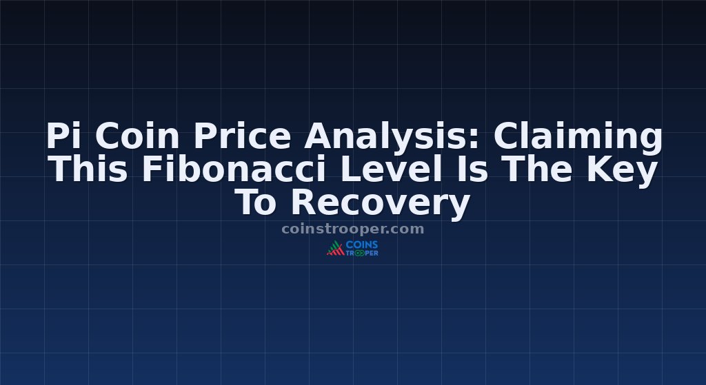 Pi Coin Price Analysis: Claiming This Fibonacci Level Is The Key To Recovery