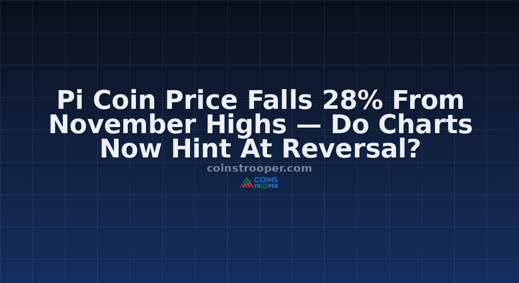 Pi Coin Price Falls 28% From November Highs — Do Charts Now Hint At Reversal?