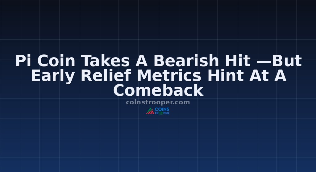 Pi Coin Takes A Bearish Hit —But Early Relief Metrics Hint At A Comeback