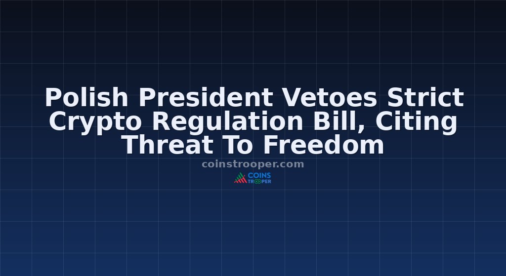 Polish President Vetoes Strict Crypto Regulation Bill, Citing Threat To Freedom